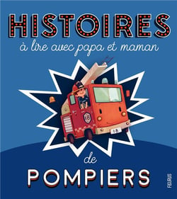Histoires de pompiers