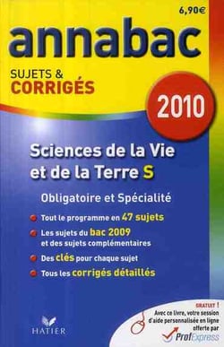 Annabac sujets & corrigés - sciences et vie de la terre s - obligatoire et spécialité (édition 2010)