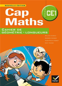 Cap Maths : CE1 - cahier de géométrie