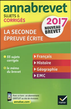 Annabrevet - annales annabrevet 2017 - la 2de epreuve écrite du nouveau brevet - français, histoire, géographie, emc