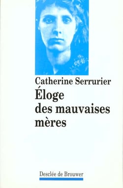 Eloge des mauvaises mères