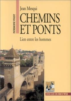 Chemins et ponts - lien entre les hommes