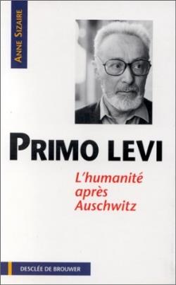 Primo Levi, l'humanité après Auschwitz