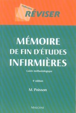 Memoire de fin d'etudes infirmieres, 4e ed. (4e edition)