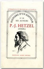 Histoire d'un éditeur et ses auteurs - hetzel