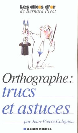 Orthographe : trucs et astuces