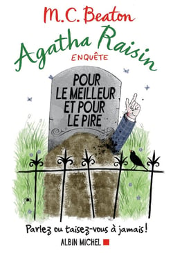 Agatha Raisin enquête Tome 5 : pour le meilleur et pour le pire