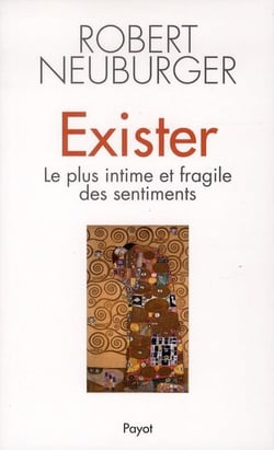 Exister : Le Plus Intime Et Fragile Des Sentiments
