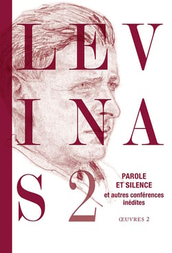 Oeuvres complètes Tome 2 : Parole et silence et autres conférences inédites