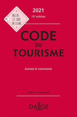 Code du tourisme 2021, annoté et commenté. 15e éd.