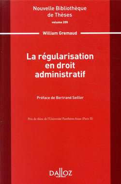 La régularisation en droit administratif - Volume 205