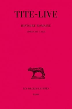 Histoire romaine. Tome XXXI : Livres XLI-XLII