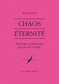 Chaos et éternité - mythologie et philosophie grecques de l'origine