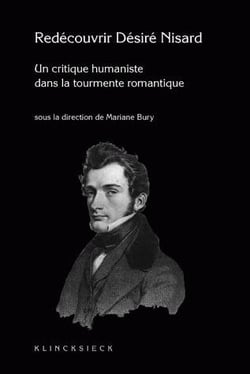 Redécouvrir Nisard (1806-1888) : Un critique humaniste dans la tourmente romantique