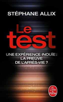 Le test - une expérience inouie : la preuve de l'après-vie ?