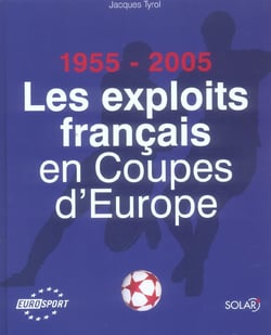 1955-2005 - les exploits francais en coupes d'europe