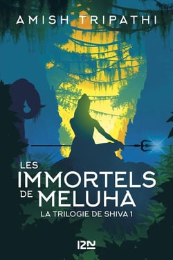 La trilogie de Shiva Tome 1 : les immortels de Meluha