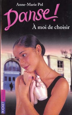 Danse ! Tome 2 : à moi de choisir