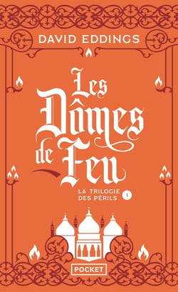 La trilogie des périls Tome 1 : les dômes de feu