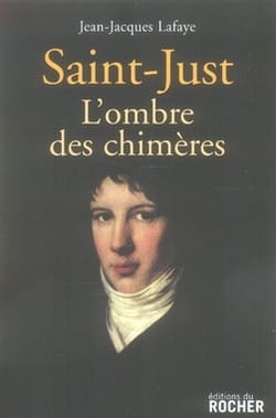 Saint-just, l'ombre des chimères