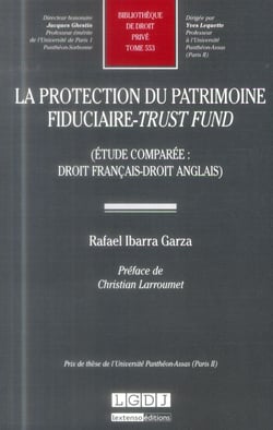 La protection du patrimoine fiduciaire - trust fund (étude comparée : droit français - droit anglais)
