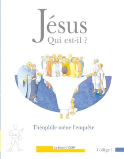 Jésus qui est-il - livre du jeune collège 1 - évangile de st Luc