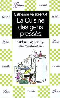 Cuisine des gens presses (la)