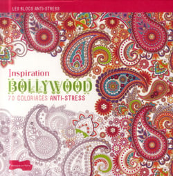 Inspiration bollywood - 70 coloriages anti-stress