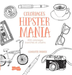 Hipster mania - 400 coloriages branchés et urbains