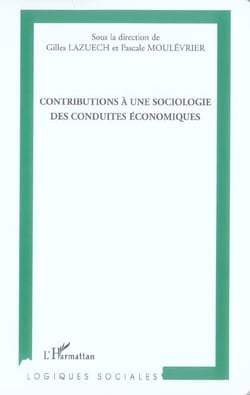 Contributions a une sociologie des conduites economiques
