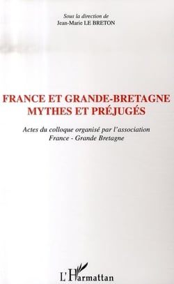 France et grande-bretagne, mythes et préjugés