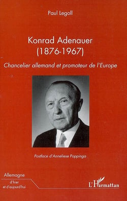 Konrad adenauer (1876-1967) : chancelier allemand et promoteur