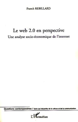 Le web 2.0 en perspective - une analyse socio-économique de l'internet