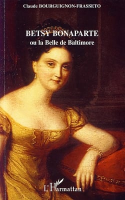 Betsy Bonaparte ou la belle de Baltimore
