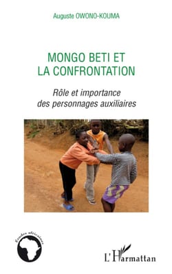 Mongo beti et la confrontation - rôle et importance des personnages auxiliaires