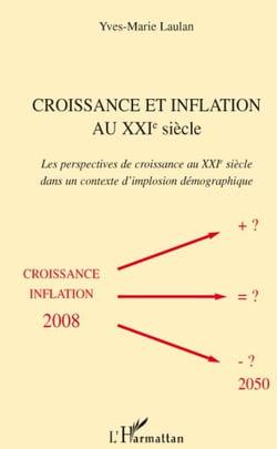 Croissance et inflation au XXIe siècle - les perspectives de croissance au XXIe siècle dans un contexte d'implosion démographique