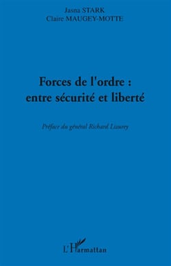 Forces de l'ordre entre sécurite et liberté