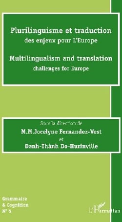 Plurilinguisme et traduction des enjeux pour l'Europe - multilingualism and translation challenges for Europe