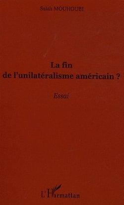 La fin de l'unilatéralisme américain ?