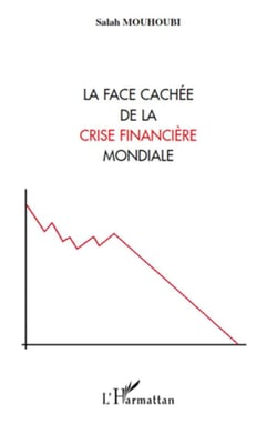 Face cachée de la crise financière mondiale
