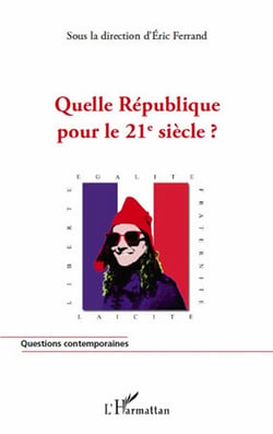 Quelle république pour le 21e siècle ?