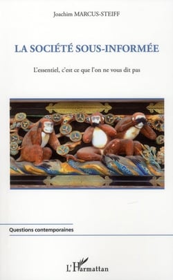 La société sous-informée - l'essentiel, c'est ce que l'on ne vous dit pas