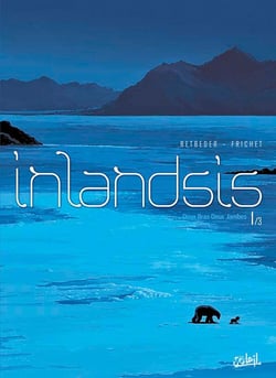 Inlandsis Tome 1 - deux bras-deux jambes