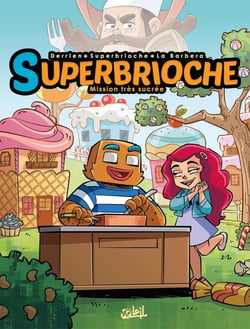Superbrioche Tome 1