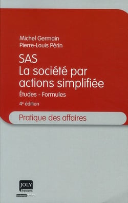 Sas - la société par actions simplifiée - études, formules (4e édition)