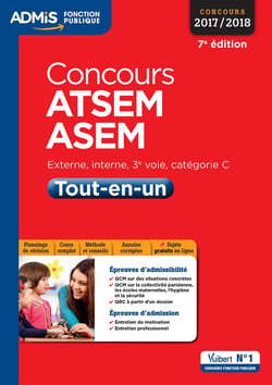 Concours atsem, asem - externe, interne, 3e voie, catégorie c - tout-en-un (édition 2017/2018)