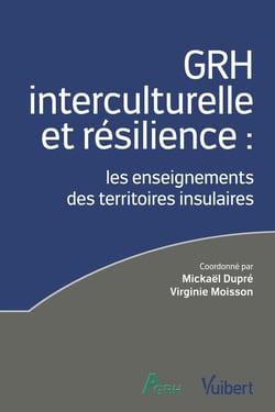 GRH interculturelle et résilience : Les enseignements des territoires insulaires