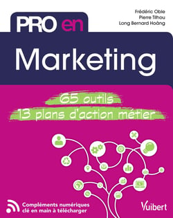 Pro en... : marketing - 65 outils, 13 plans d'action métier