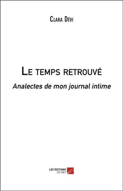 Le temps retrouvé - analectes de mon journal intime