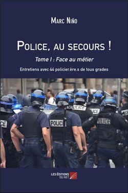 Police, au secours ! Tome 1 - face au métier